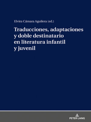 cover image of Traducciones, adaptaciones y doble destinatario en literatura infantil y juvenil
